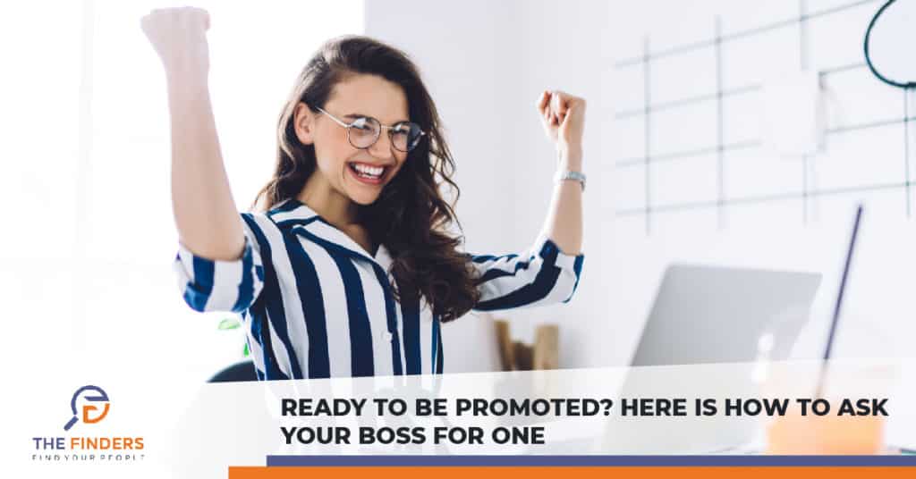 Ready To Be Promoted? Here Is How To Ask Your Boss For One | The Finders