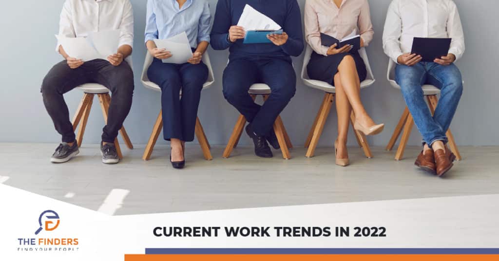 Current Work Trends in 2022  | The Finders